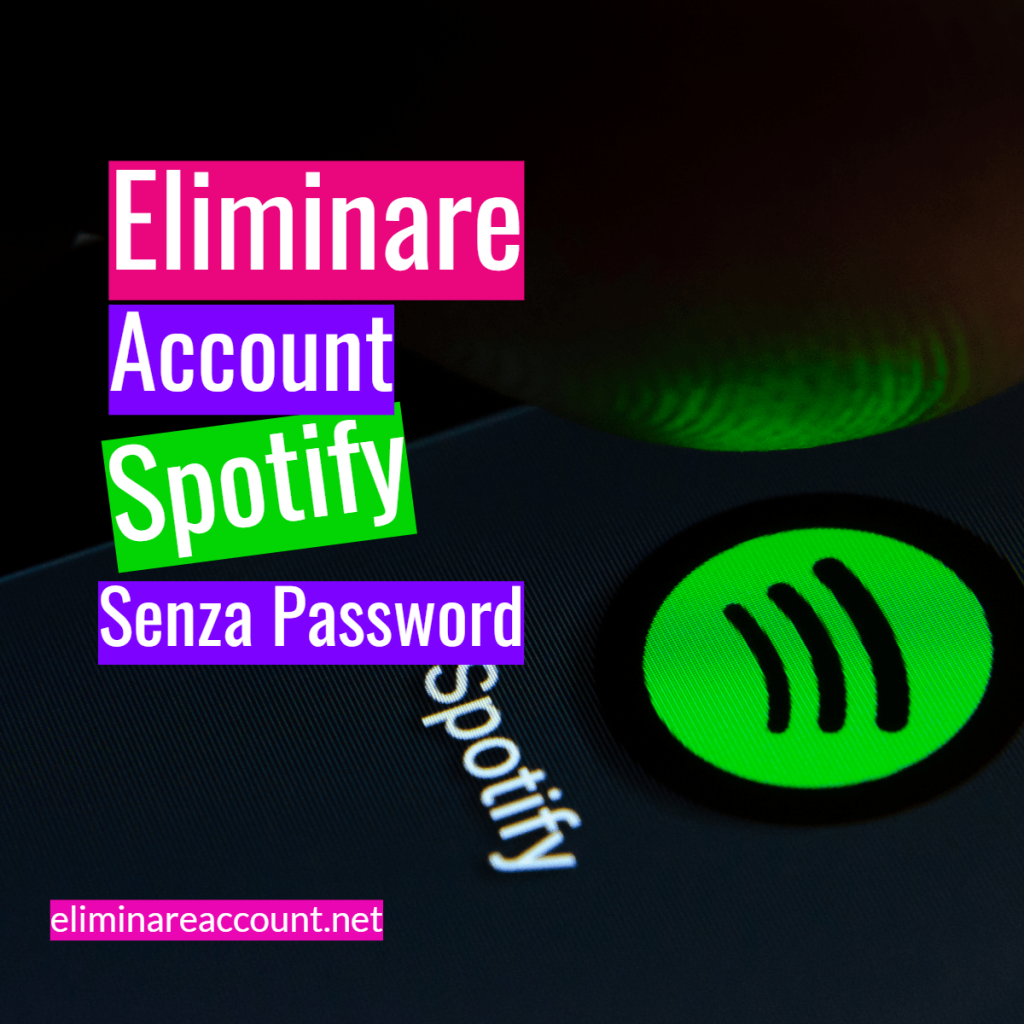 Come Eliminare Account Spotify Senza Password