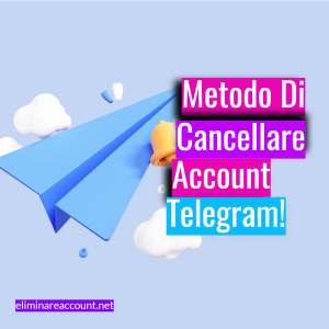 Metodo Di Cancellare Account Telegram